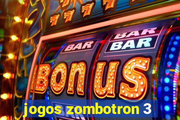 jogos zombotron 3