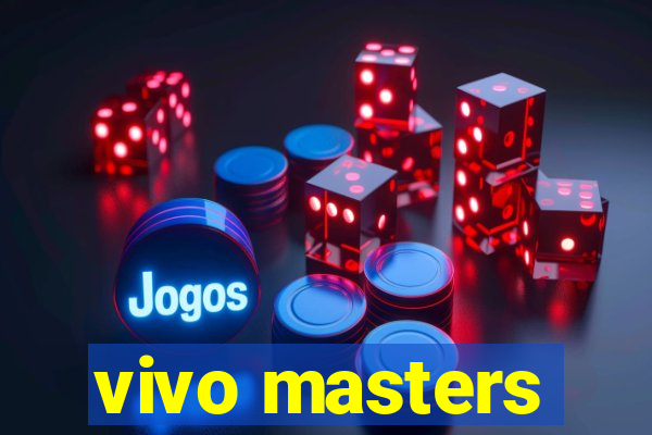 vivo masters