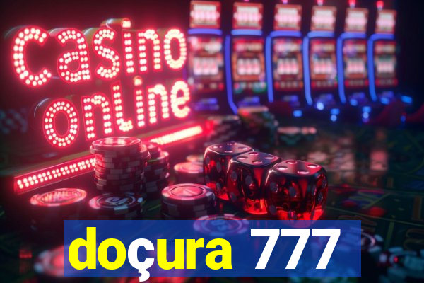 doçura 777