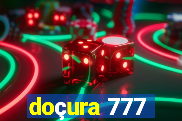 doçura 777