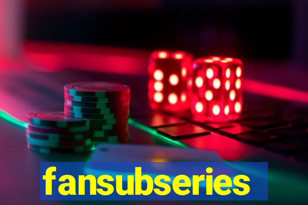 fansubseries