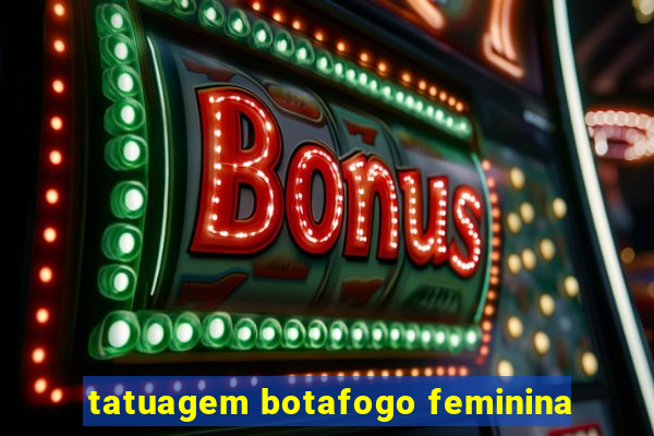 tatuagem botafogo feminina