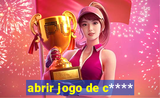 abrir jogo de c****