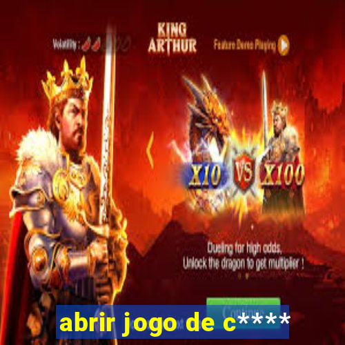 abrir jogo de c****