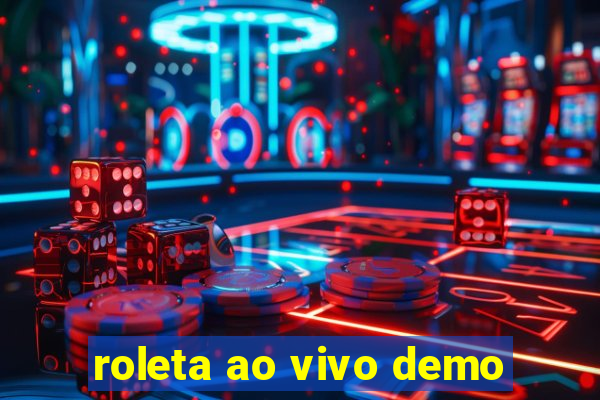 roleta ao vivo demo