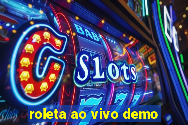 roleta ao vivo demo