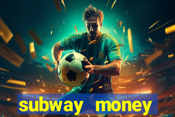 subway money deposito 1 real