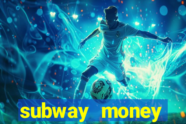 subway money deposito 1 real