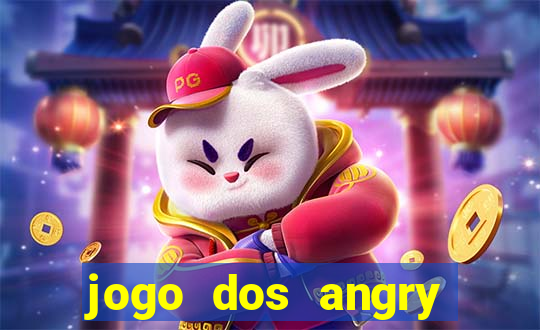 jogo dos angry birds rio