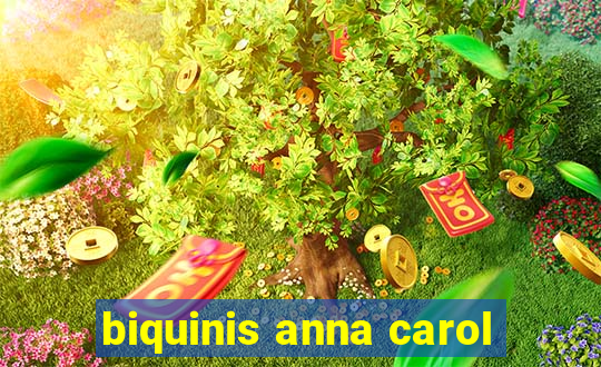 biquinis anna carol