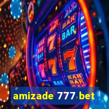 amizade 777 bet