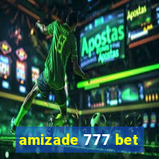 amizade 777 bet