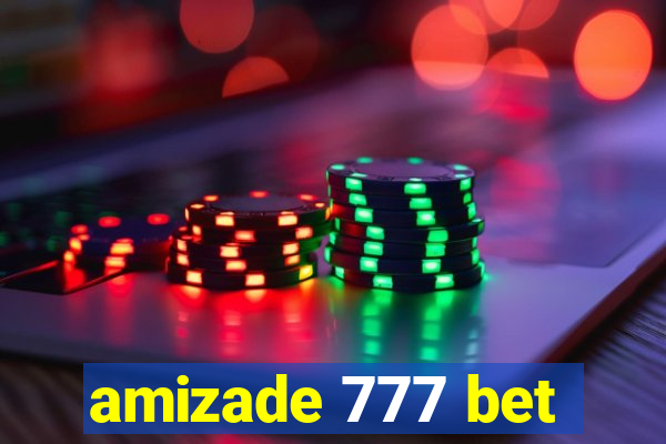 amizade 777 bet