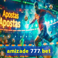 amizade 777 bet