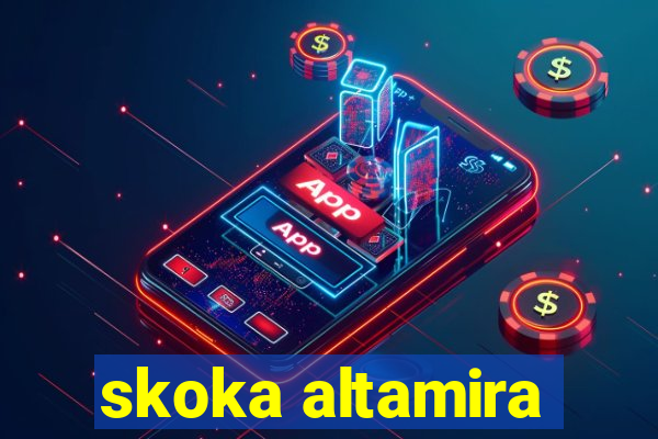 skoka altamira