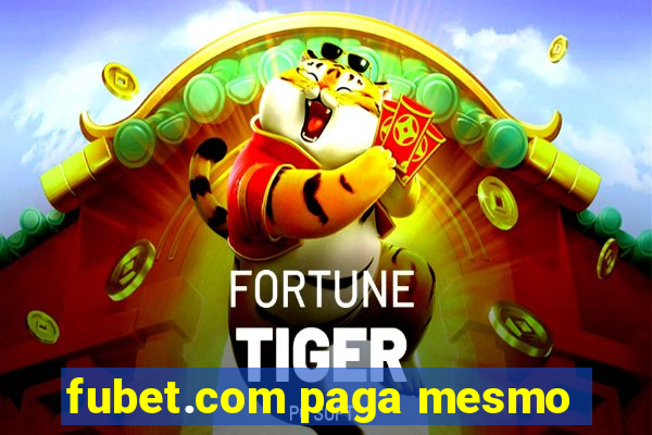 fubet.com paga mesmo