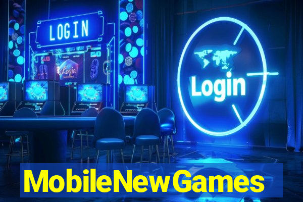 MobileNewGames