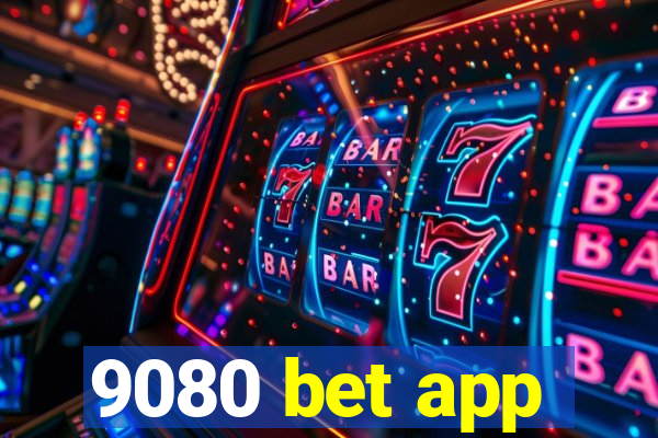 9080 bet app