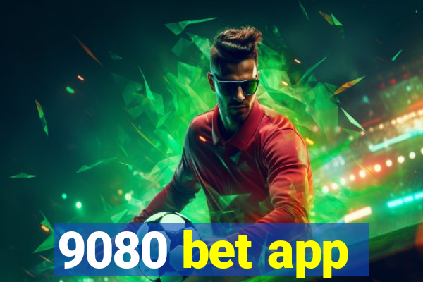 9080 bet app