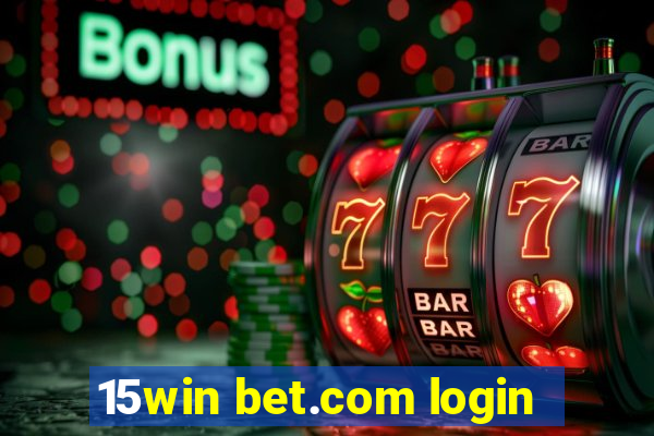 15win bet.com login