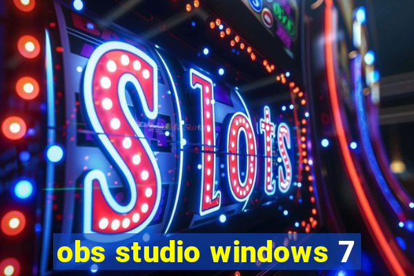 obs studio windows 7