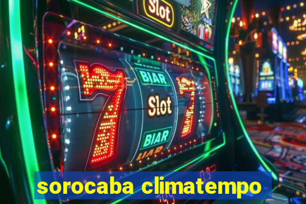 sorocaba climatempo