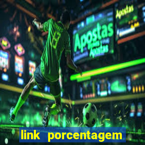 link porcentagem slots pp