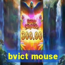 bvict mouse