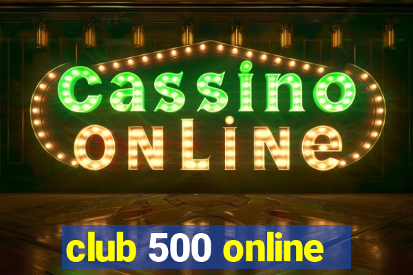 club 500 online