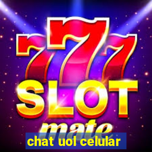 chat uol celular