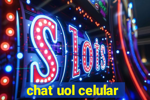 chat uol celular