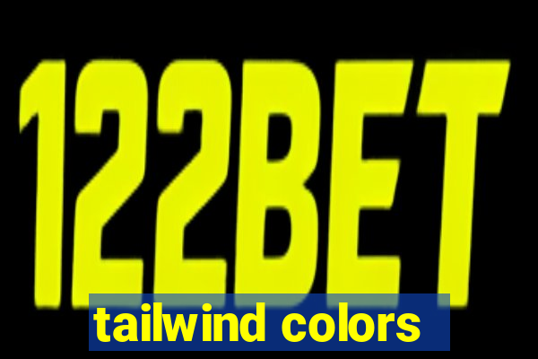 tailwind colors