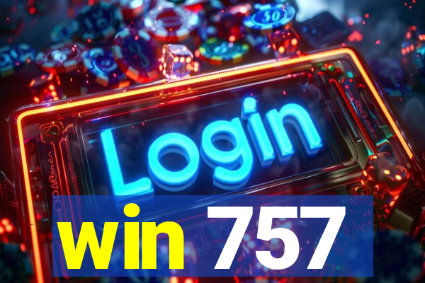 win 757