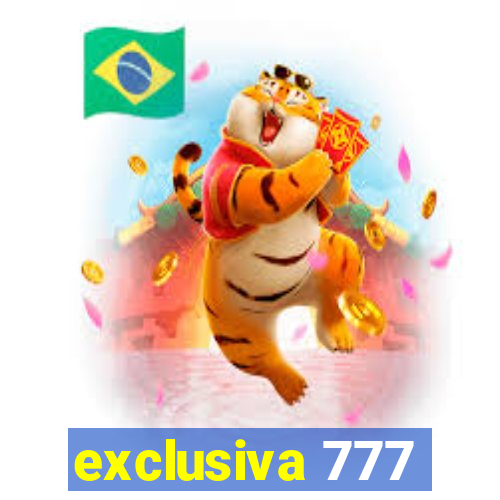 exclusiva 777