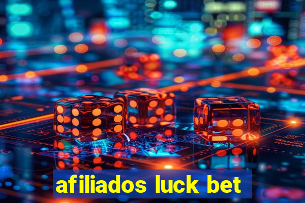 afiliados luck bet