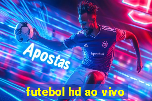 futebol hd ao vivo