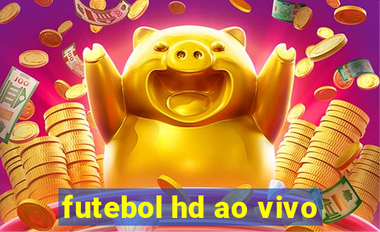 futebol hd ao vivo