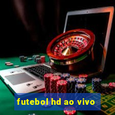 futebol hd ao vivo