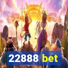 22888 bet