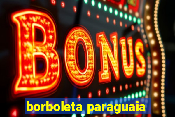 borboleta paraguaia