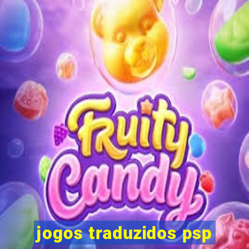 jogos traduzidos psp