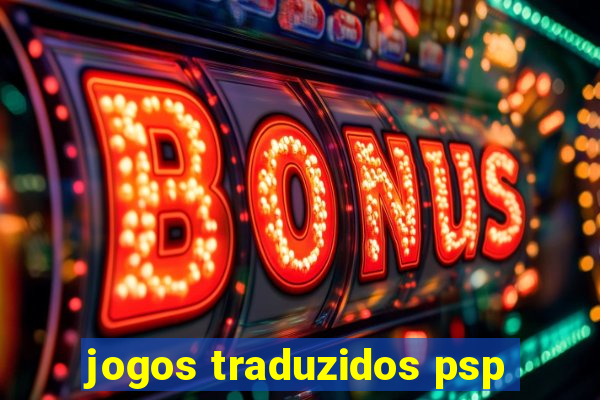 jogos traduzidos psp