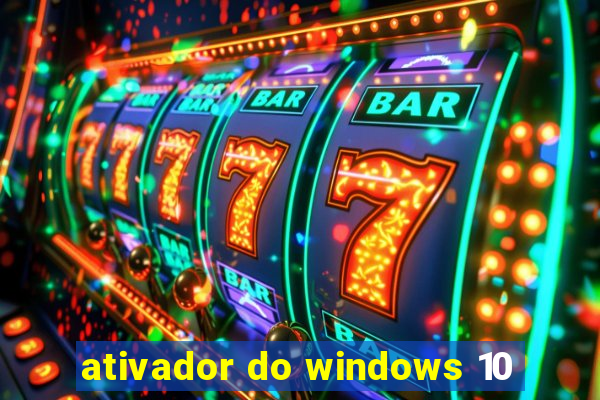 ativador do windows 10