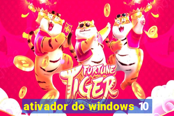 ativador do windows 10