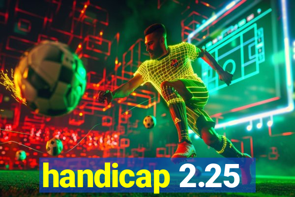 handicap 2.25