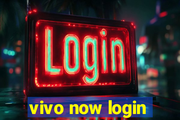 vivo now login