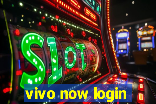 vivo now login