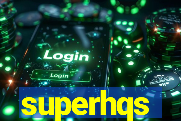 superhqs