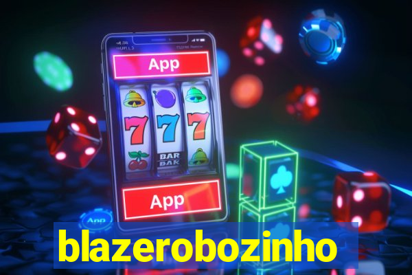 blazerobozinho