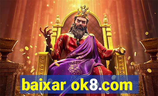 baixar ok8.com